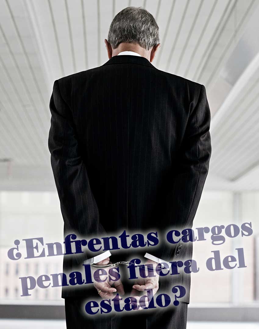 01 Enfrentas cargos penales fuera del estado